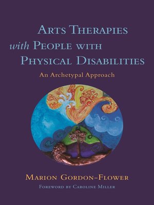 cover image of Arts Therapies with People with Physical Disabilities